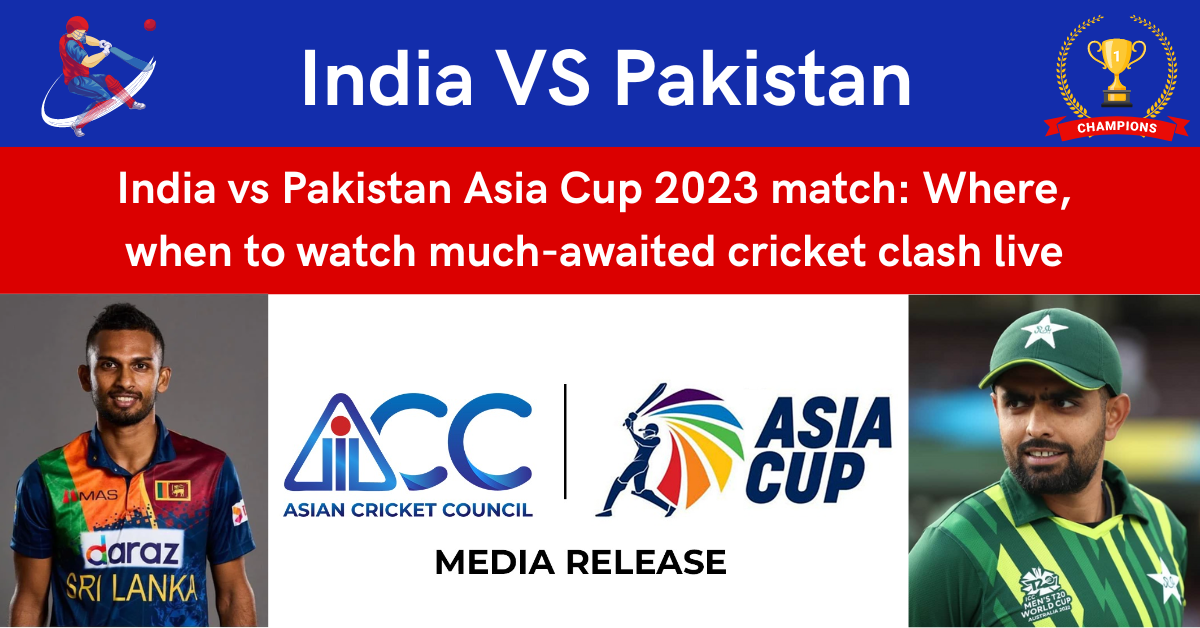 India vs Pakistan Asia Cup 2023 match: Where, when to watch much-awaited cricket clash live